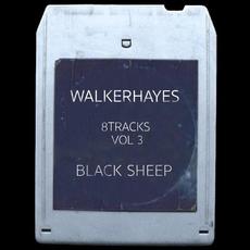 8Tracks, Vol. 3: Black Sheep mp3 Album by Walker Hayes