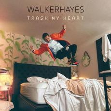 Trash My Heart mp3 Single by Walker Hayes