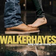 being a dad and missing mine mp3 Single by Walker Hayes