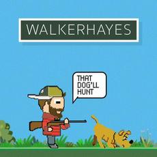 That Dog'll Hunt mp3 Single by Walker Hayes