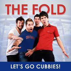 Let's Go Cubbies mp3 Single by The Fold