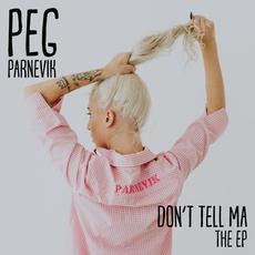 Don't Tell Ma mp3 Album by Peg Parnevik