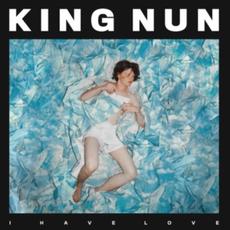 I Have Love mp3 Album by King Nun
