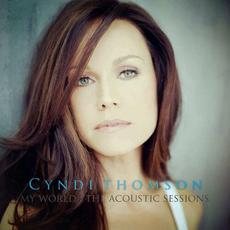 My World: The Acoustic Sessions mp3 Album by Cyndi Thomson
