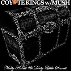 Nasty Habits & Dirty Little Secrets mp3 Album by Coyote Kings