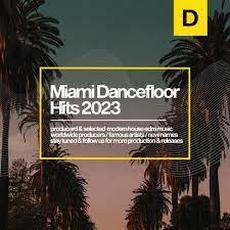 Miami Dancefloor Hits 2023 mp3 Compilation by Various Artists