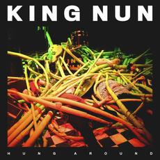 Hung Around mp3 Single by King Nun