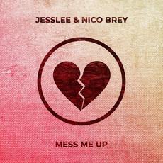 Mess Me Up mp3 Single by Jesslee