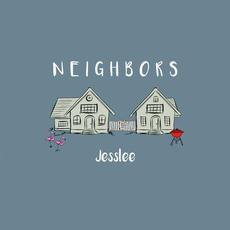 Neighbors mp3 Single by Jesslee