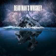 In The Storm mp3 Album by Dead Man's Whiskey