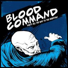 Party All the Way to the Hospital mp3 Album by Blood Command