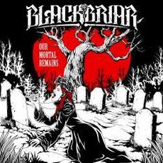 Our Mortal Remains (Instrumentals) mp3 Album by Blackbriar
