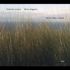 Which Way Is East mp3 Album by Charles Lloyd & Billy Higgins