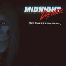 The Singles. Remastered. mp3 Artist Compilation by Midnight Danger
