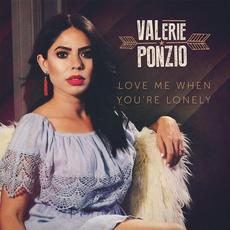 Love Me When You're Lonely mp3 Single by Valerie Ponzio