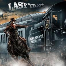 Last Train mp3 Single by Dead Man's Whiskey