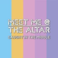 Caught in the Middle mp3 Single by Meet Me @ the Altar