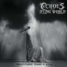 Before the Fall mp3 Album by Echoes of a Dying World