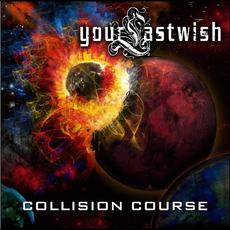 Collision Course mp3 Album by Your Last Wish