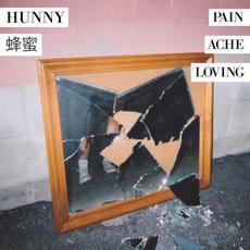 Pain / Ache / Loving mp3 Album by HUNNY