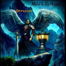 Metal to the Masses mp3 Album by Offensive