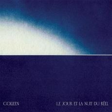 Le jour et la nuit du réel mp3 Album by Colleen