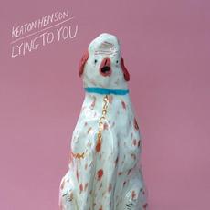 Lying to You mp3 Single by Keaton Henson