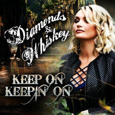Keep on Keeping On (Radio) mp3 Single by Diamond & Whiskey