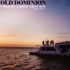 I Was On a Boat That Day (Radio Edit) mp3 Single by Old Dominion