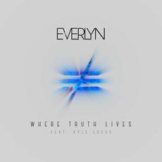 Where Truth Lives mp3 Single by Everlyn