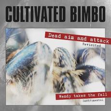 Dead Aim and Attack mp3 Single by Cultivated Bimbo