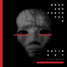 Brap And Forth Vol. 8 mp3 Album by cEvin Key