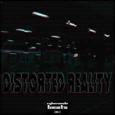 Distorted Reality mp3 Album by Cybermode Beats