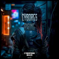 Cyborgs Rising mp3 Album by Cybermode Beats