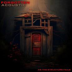 Forgotten (Acoustic) mp3 Single by As The Structure Fails