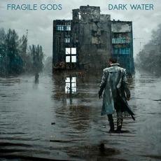 Dark Water mp3 Album by Fragile Gods