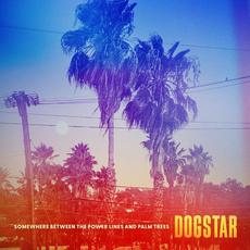 Somewhere Between the Power Lines and Palm Trees mp3 Album by Dogstar