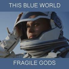 This Blue World mp3 Single by Fragile Gods