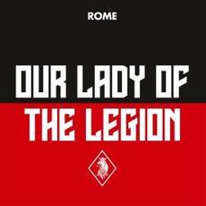 Our Lady Of The Legion mp3 Single by Rome