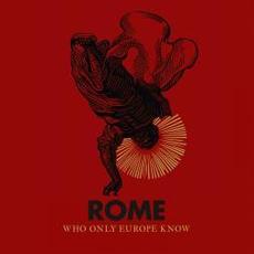 Who Only Europe Know mp3 Single by Rome