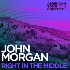 Right In The Middle (From “American Song Contest”) mp3 Single by John Morgan