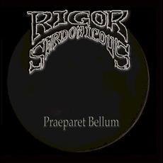 Praeparet Bellum mp3 Album by Rigor Sardonicous