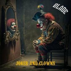 Joker And Clowns mp3 Album by Blade