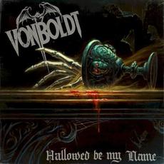 Hallowed Be My Name mp3 Album by Von Boldt