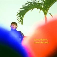 Love Is Robotic mp3 Single by Jacob Bellens