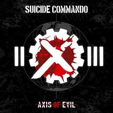 Axis Of Evil (20th Anniversary Edition) mp3 Album by Suicide Commando