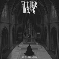 My Veneration mp3 Album by Patriarchs In Black