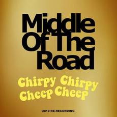 Chirpy Chirpy Cheep Cheep (2019 Re-Recording) mp3 Single by Middle Of The Road
