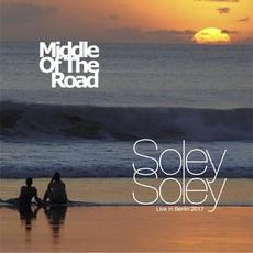 Soley Soley (Live in Berlin 2017) mp3 Single by Middle Of The Road