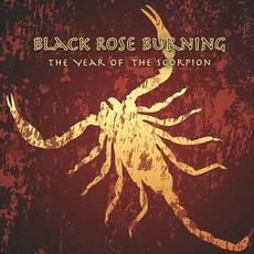 The Year of the Scorpion mp3 Album by Black Rose Burning